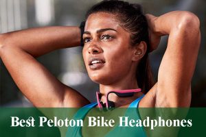 Best Headphones For Peloton Bike