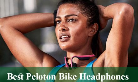 Best Headphones For Peloton Bike Reviews And Buying Guide 2023