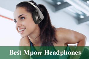Best Mpow Headphones