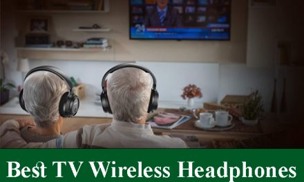 Best Wireless Headphones For TV Reviews 2023