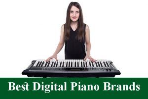 Top 7 Digital Piano Brands