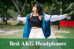 Best AKG Headphones