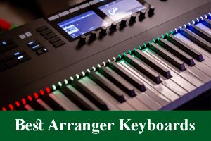 Best Arranger Keyboards