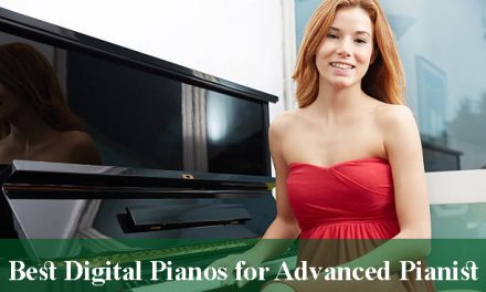 Best Digital Pianos for Advanced Pianist Reviews 2023