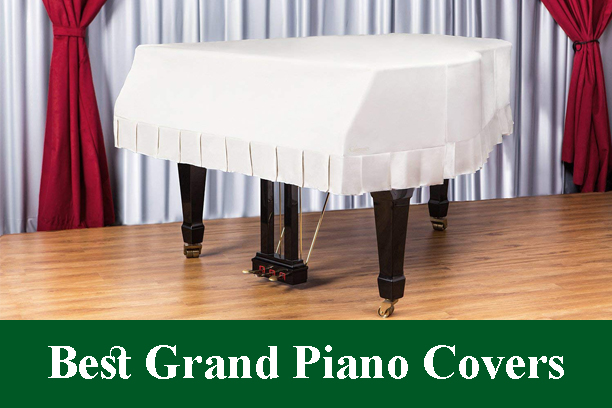 Best Grand Piano Covers Reviews 2022 - New Digital Piano Review