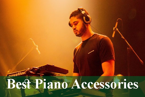 Best Piano Accessories Reviews 2022