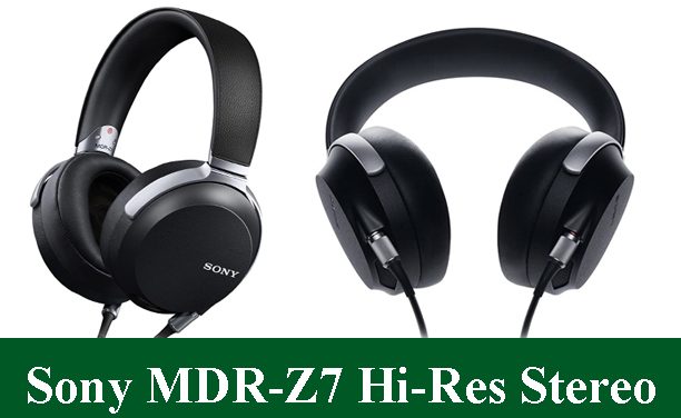 Sony MDR-Z7 Hi-Res Stereo Headphones Review 2023
