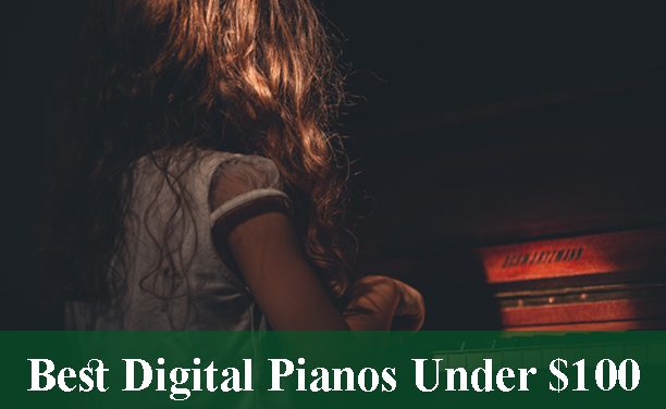 Best Digital Pianos & Keyboards Under $100 Reviews 2023