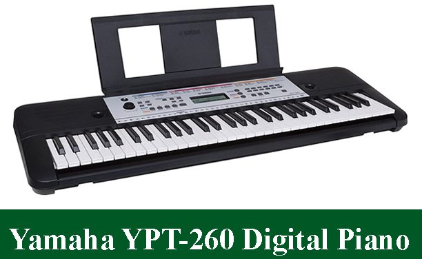Yamaha YPT-260 Digital Piano Review 2021