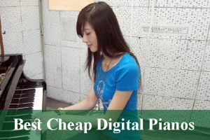 Best Cheap Keyboards and Digital Pianos