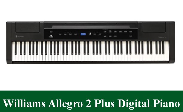 Williams Allegro 2 Plus Digital Piano Review 2022