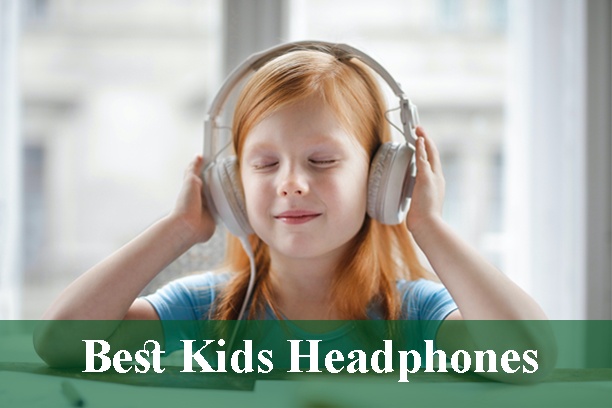 Best Headphones for Kids Reviews 2022